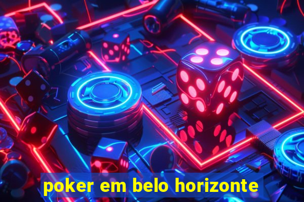 poker em belo horizonte