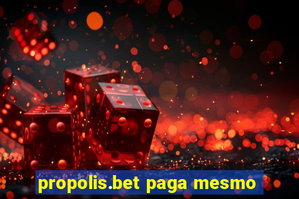 propolis.bet paga mesmo