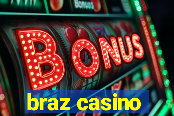 braz casino