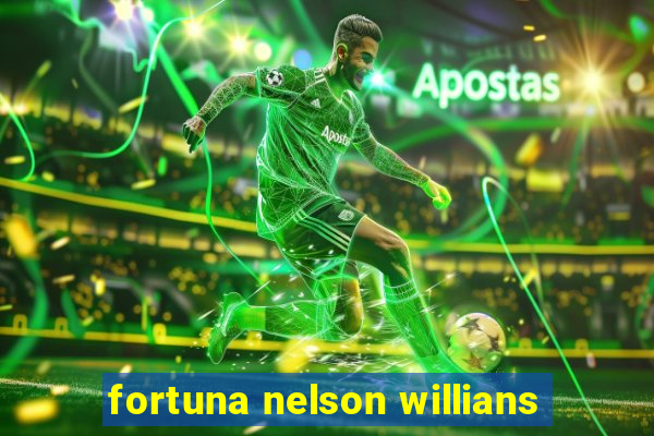 fortuna nelson willians