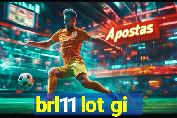 brl11 lot gi