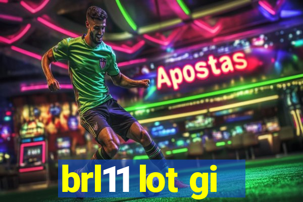 brl11 lot gi