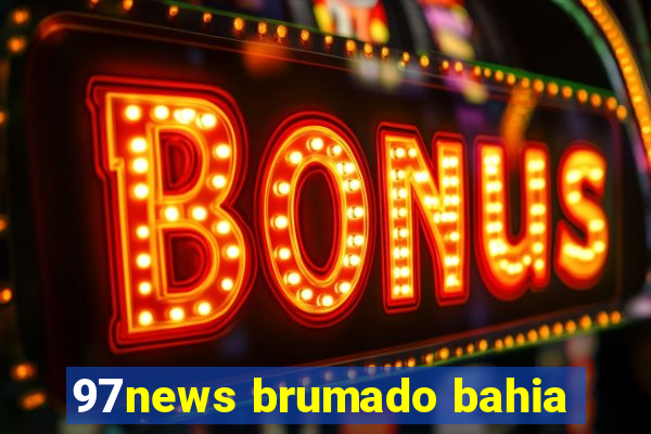 97news brumado bahia