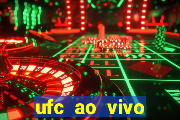 ufc ao vivo assistir online