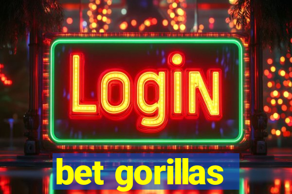 bet gorillas