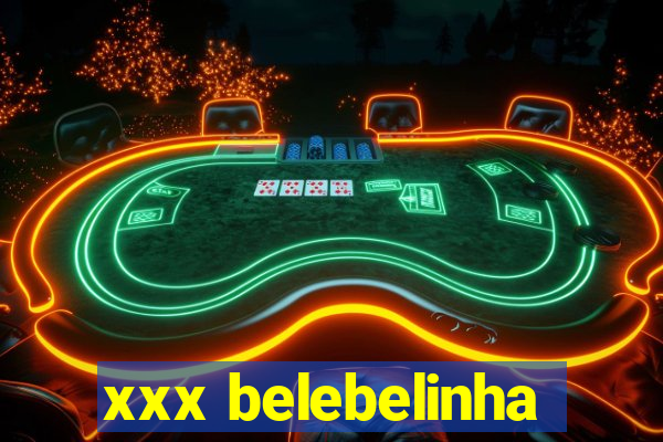 xxx belebelinha