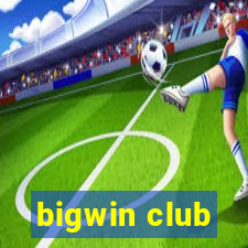 bigwin club