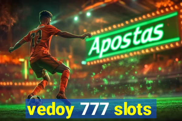 vedoy 777 slots