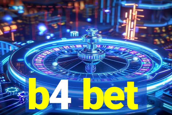 b4 bet