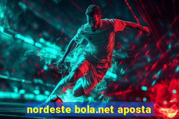 nordeste bola.net aposta