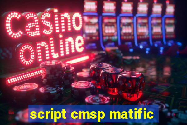 script cmsp matific