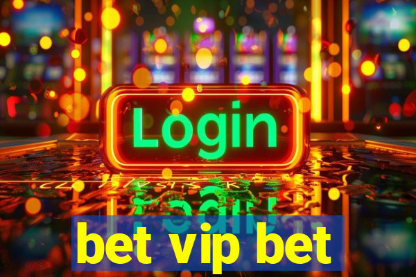 bet vip bet