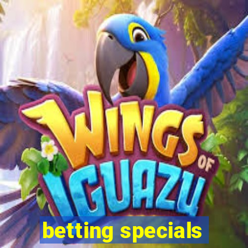 betting specials