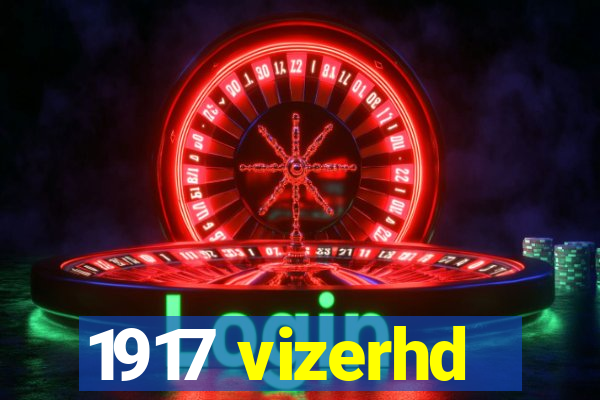 1917 vizerhd