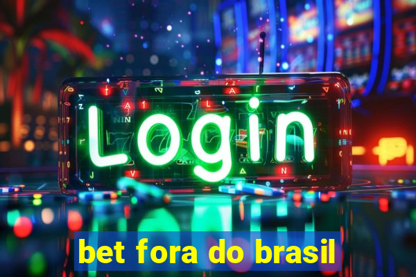 bet fora do brasil