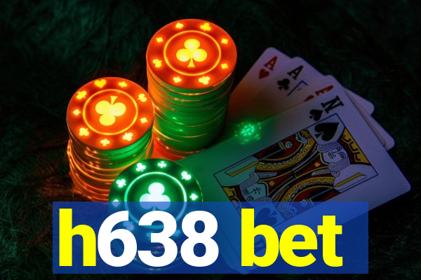 h638 bet