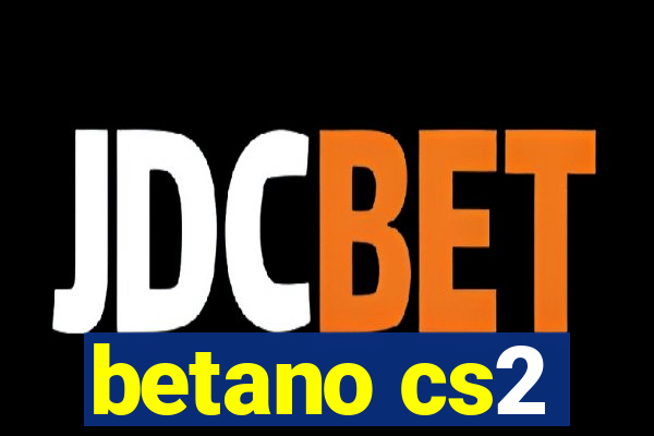 betano cs2