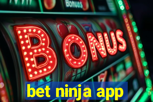 bet ninja app