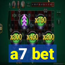 a7 bet