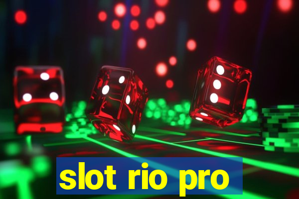 slot rio pro