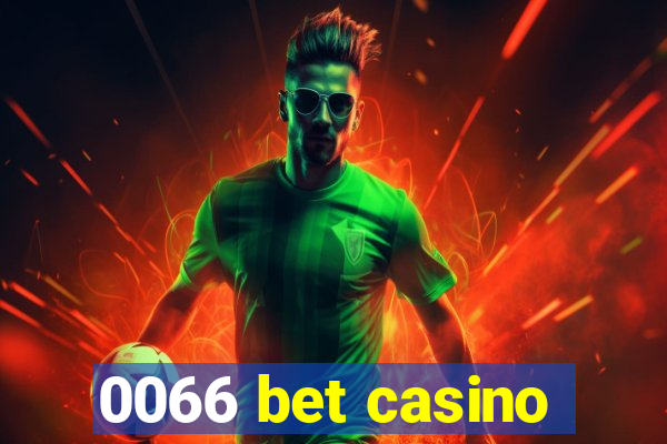 0066 bet casino