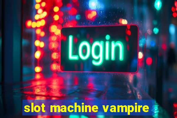 slot machine vampire