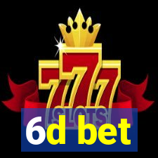 6d bet