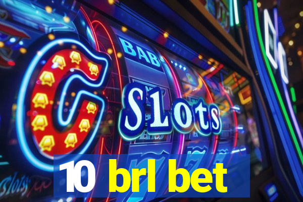 10 brl bet