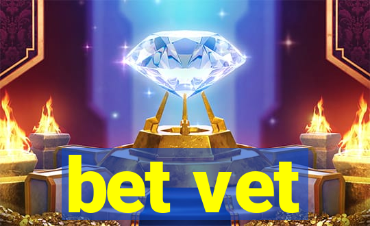 bet vet