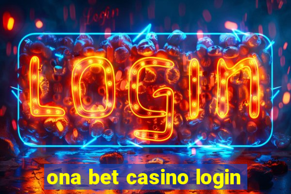 ona bet casino login