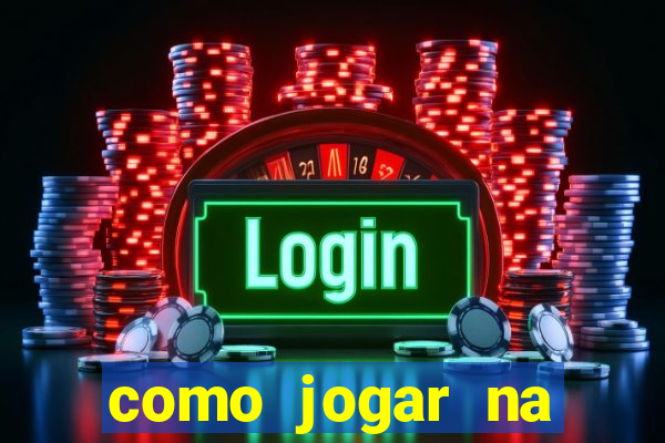 como jogar na plataforma do tigre