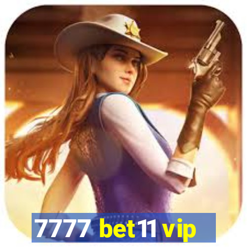 7777 bet11 vip