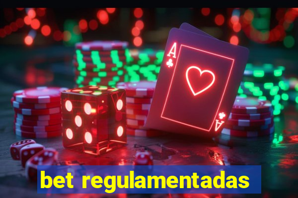 bet regulamentadas