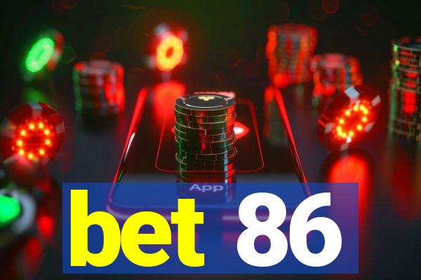 bet 86