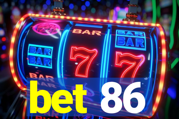 bet 86