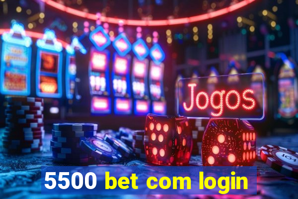 5500 bet com login