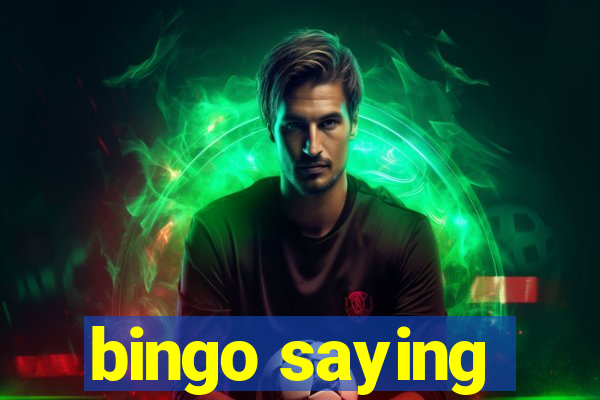 bingo saying