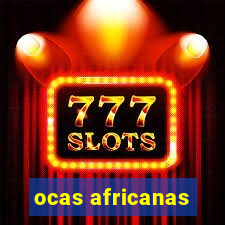 ocas africanas