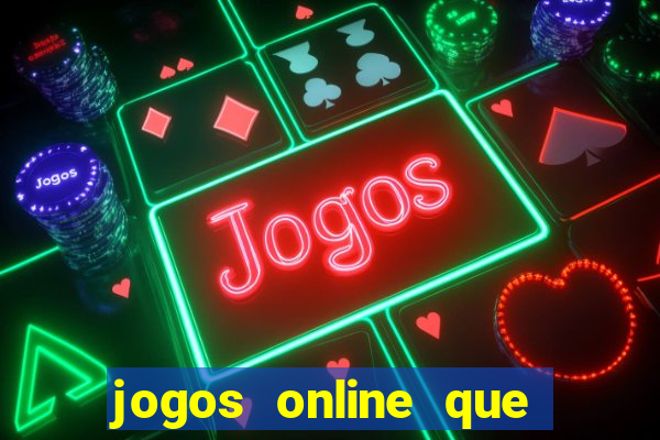 jogos online que paga dinheiro