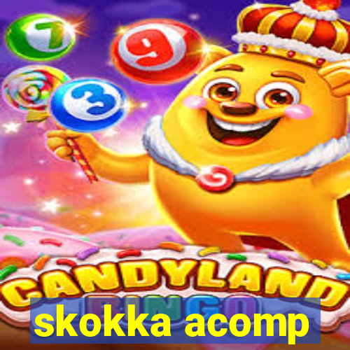 skokka acomp