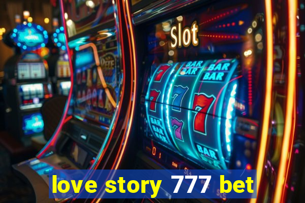 love story 777 bet