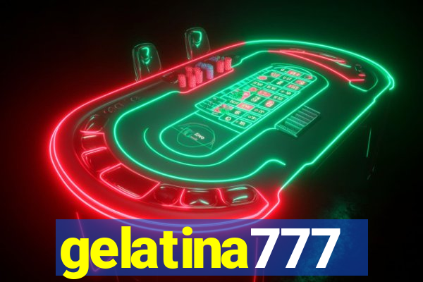 gelatina777