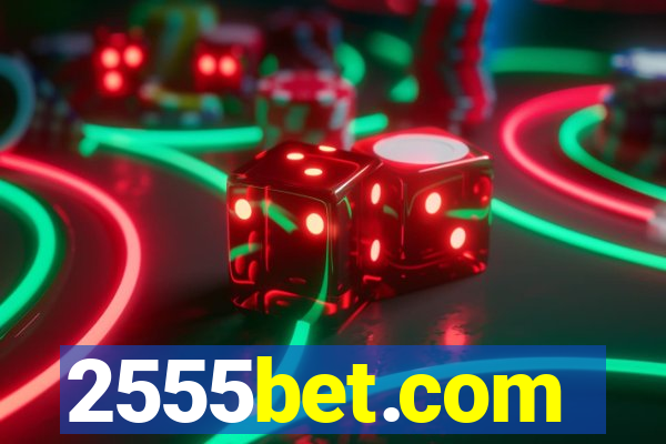 2555bet.com