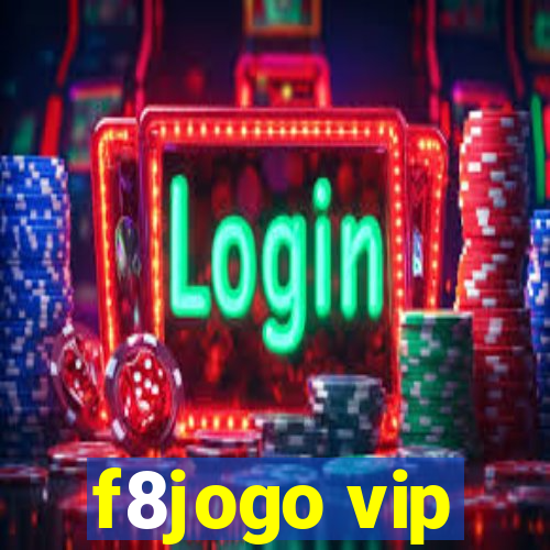 f8jogo vip