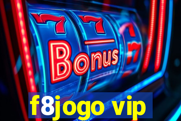 f8jogo vip