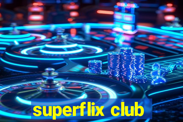 superflix club