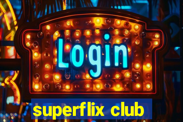 superflix club