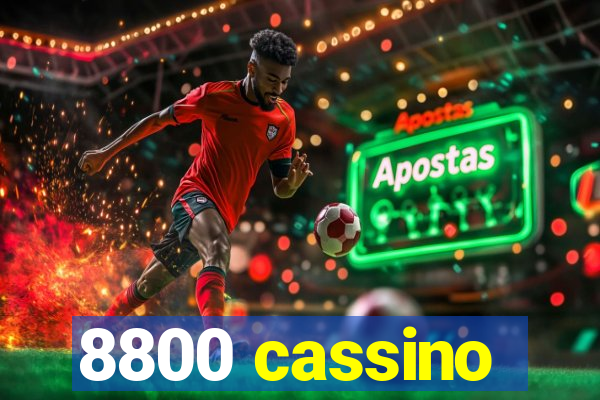 8800 cassino