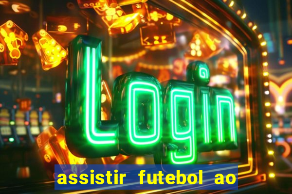 assistir futebol ao vivo multimarcas