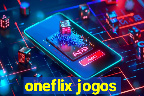 oneflix jogos